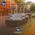 proteção veicular carro elétrico